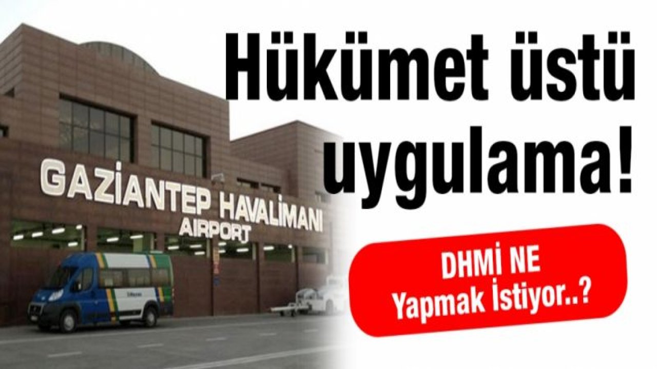 DHMİ NE Yapmak İstiyor..?