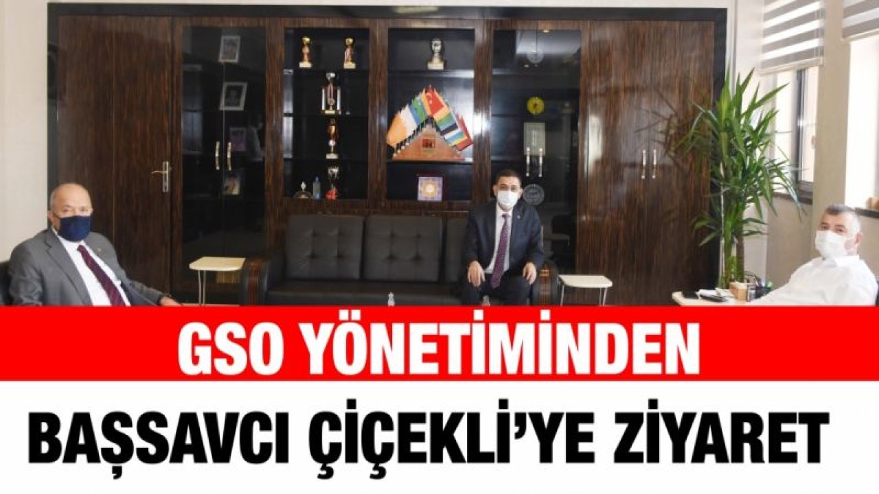 GSO yönetiminden Başsavcı Çiçekli’ye ziyaret