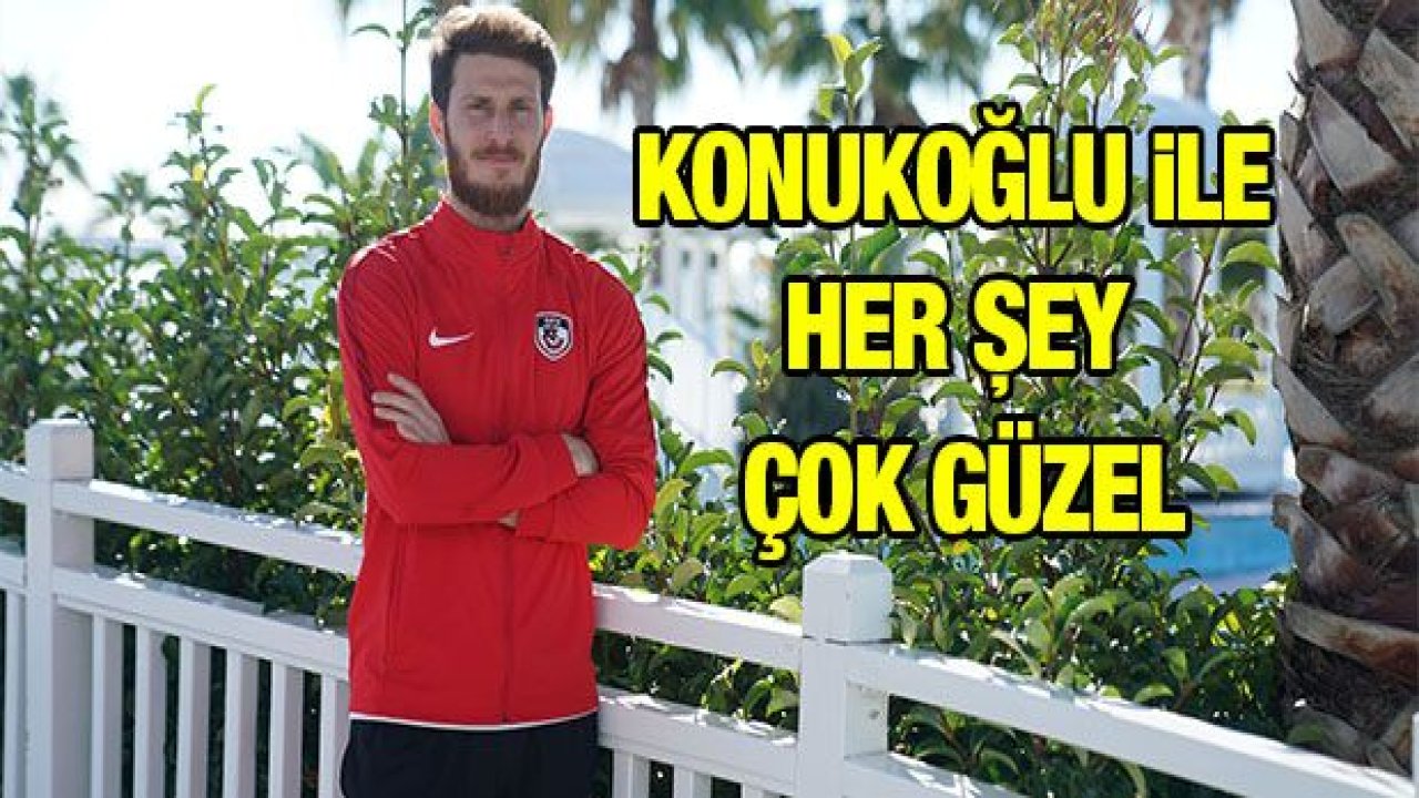 Konukoğlu ile herşey değişti?