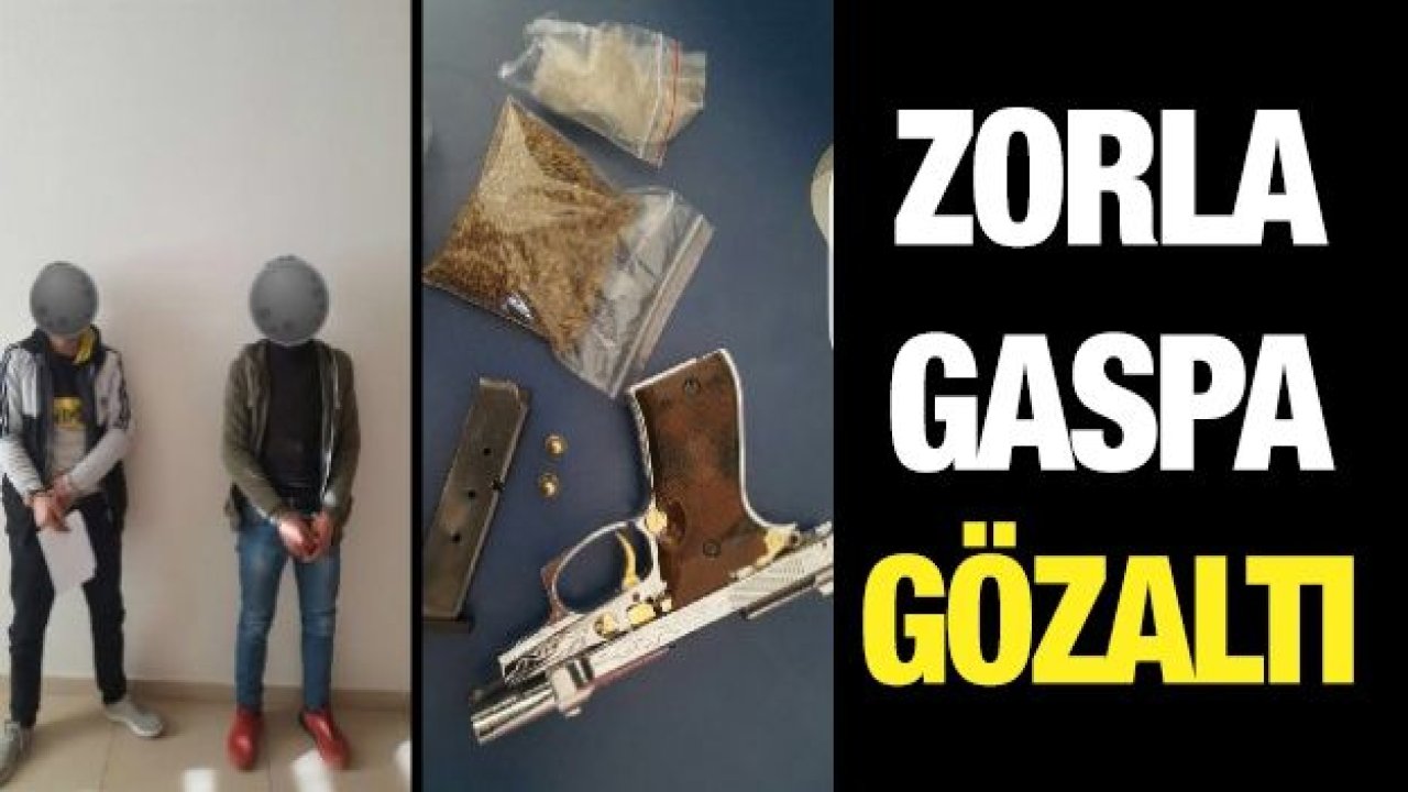 Zorla gaspa gözaltı