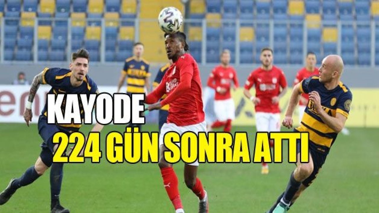 Kayode, ligde 224 gün sonra gol attı!