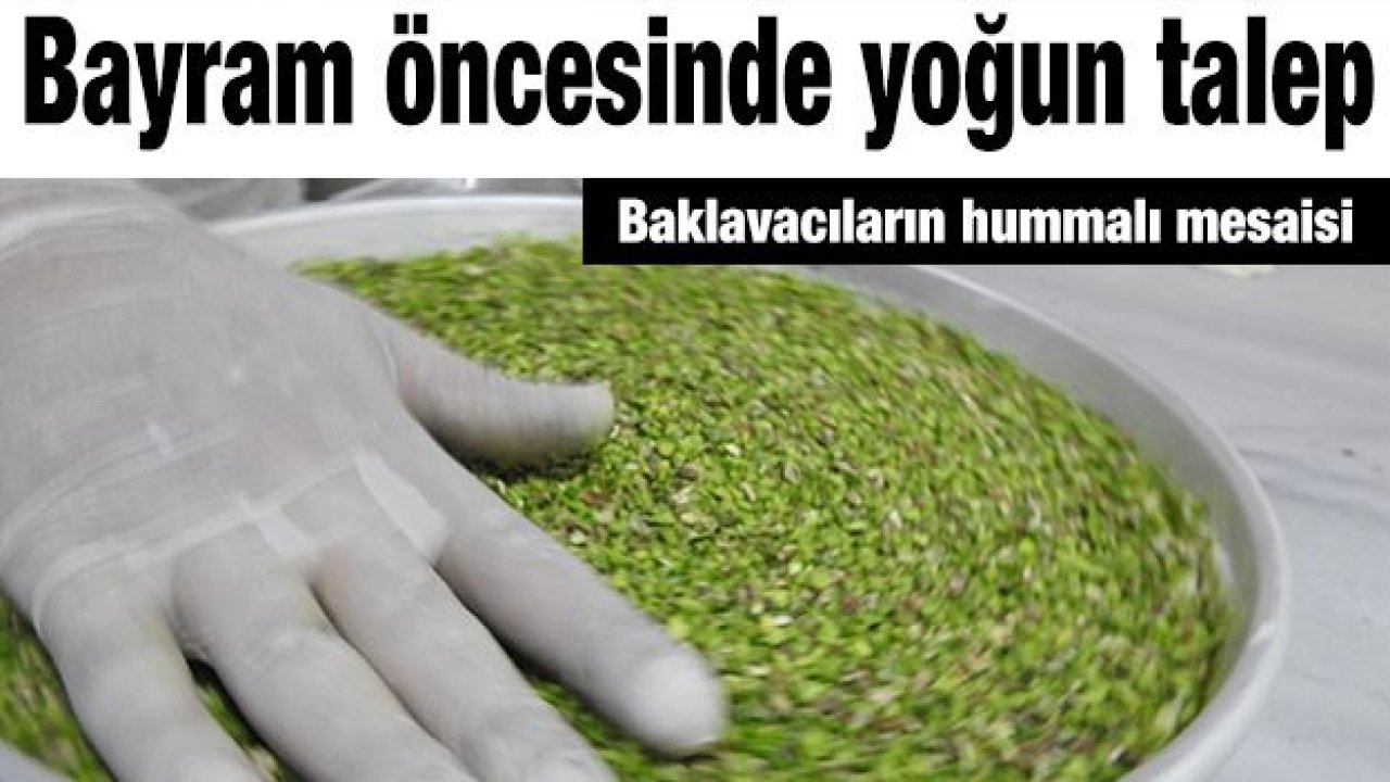 Bayram öncesinde baklavaya yoğun talep