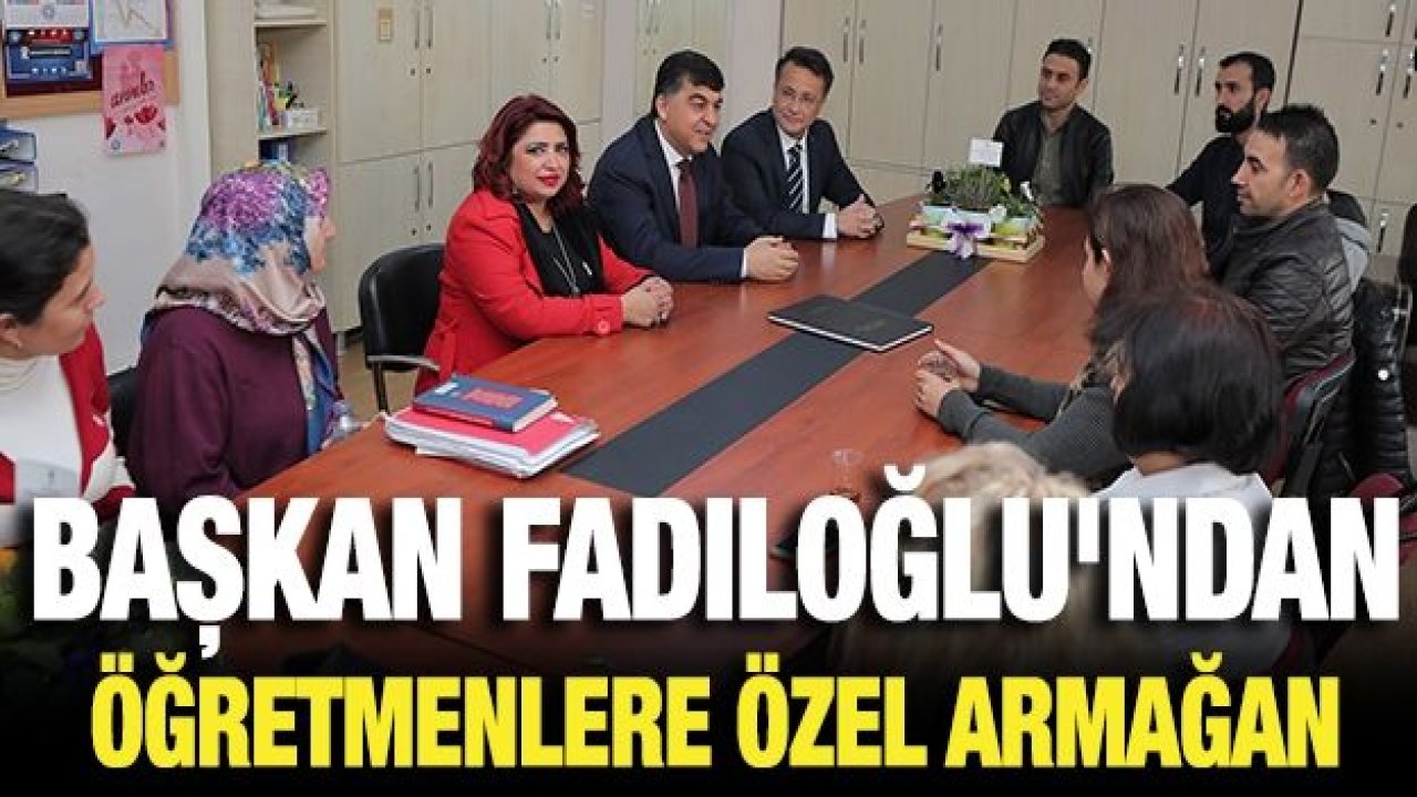 BAŞKAN FADILOĞLU'NDAN ÖĞRETMENLERE ÖZEL ARMAĞAN