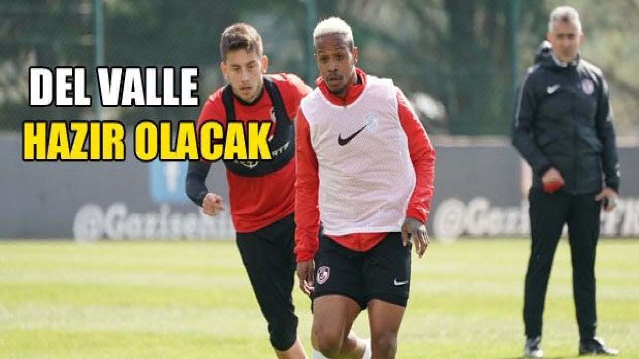 Del Valle hazır olacak