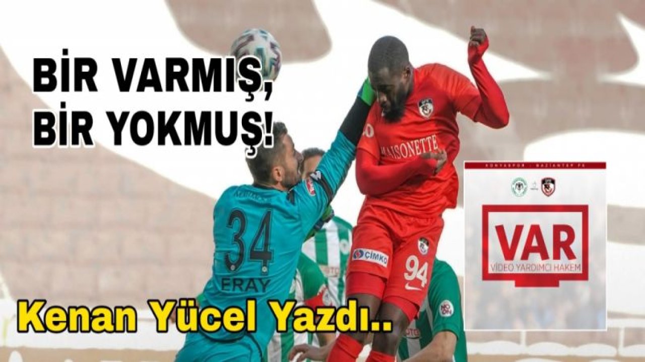 BİR VARMIŞ, BİR YOKMUŞ!