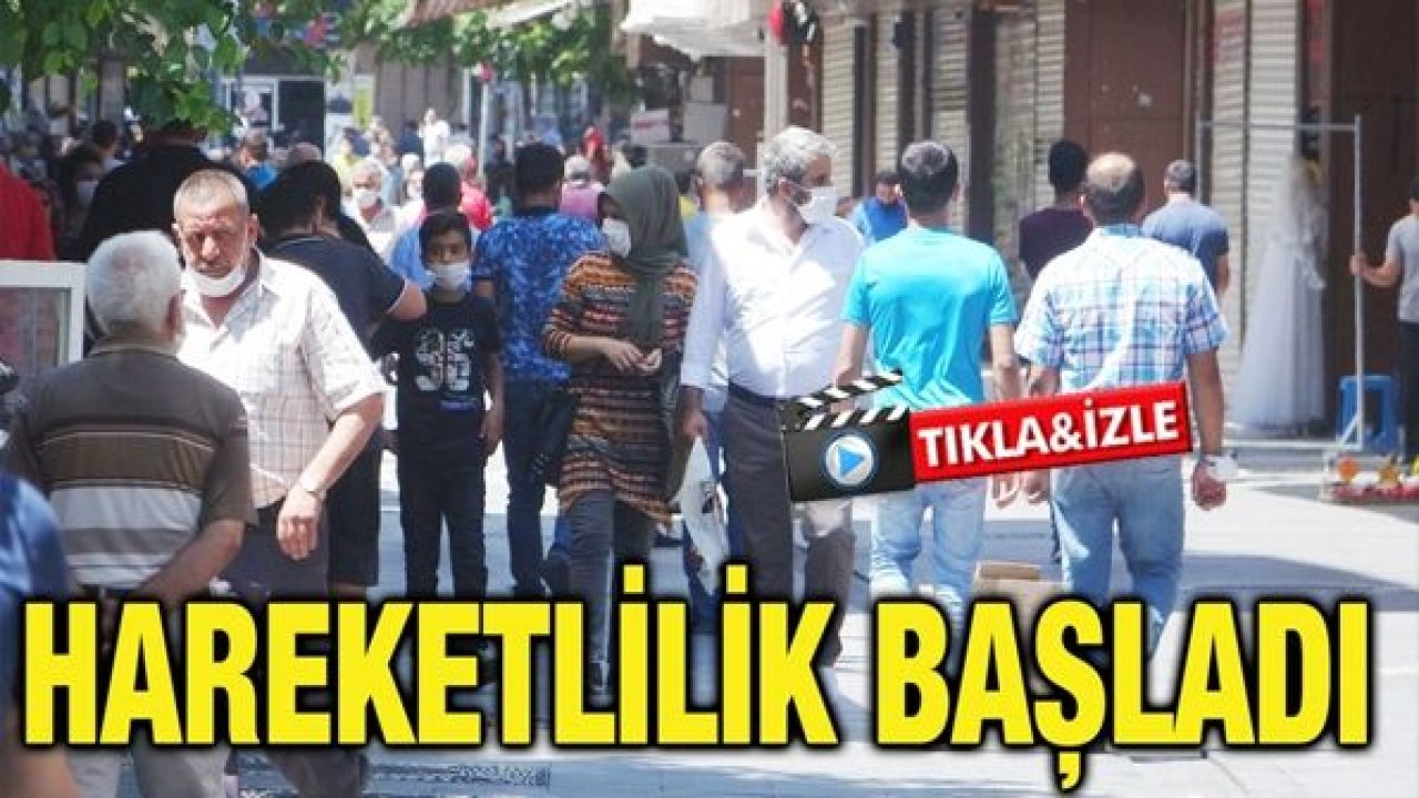 Gaziantep’te cadde ve sokaklarda hareketlilik başladı