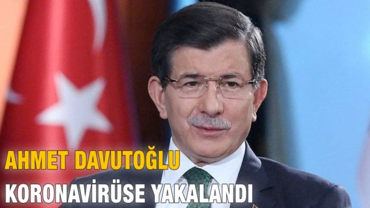 Son dakika…Gelecek Partisi Genel Başkanı Ahmet Davutoğlu’nun koronavirüs testi pozitif çıktı.