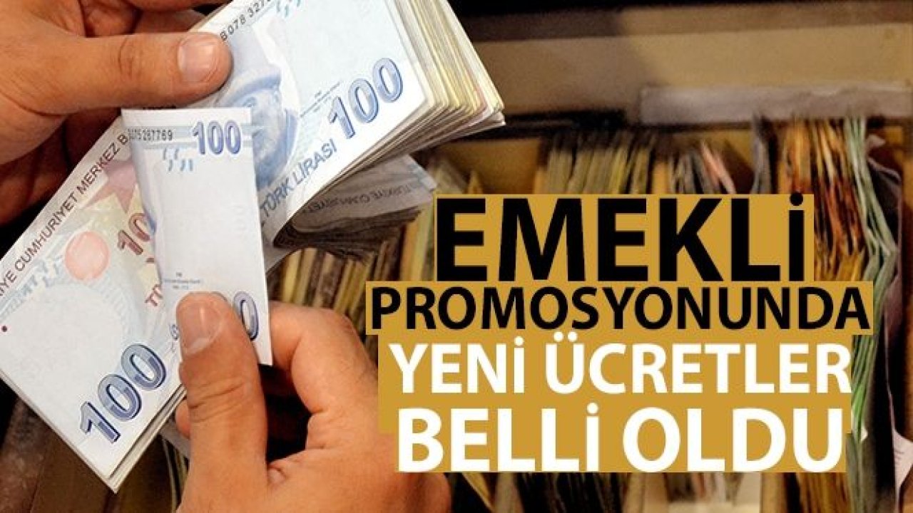 Emekli promosyonunda yeni ücretler belli oldu