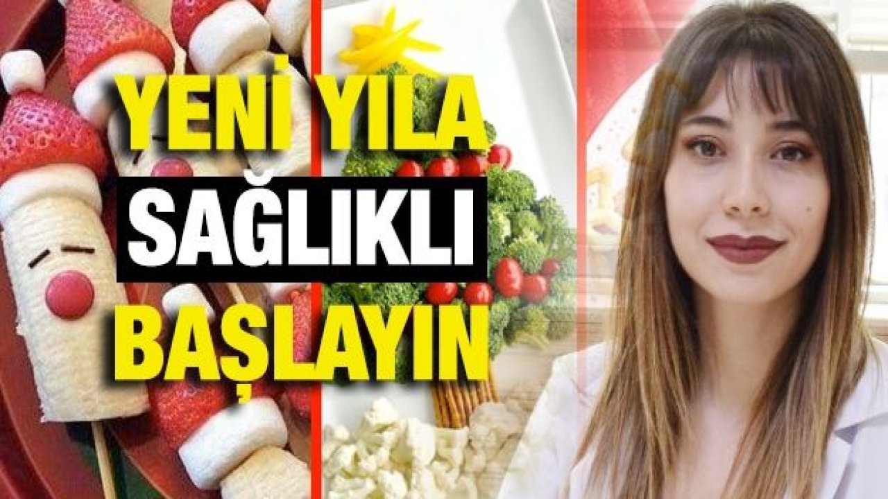 Yeni yıla sağlıklı başlayın