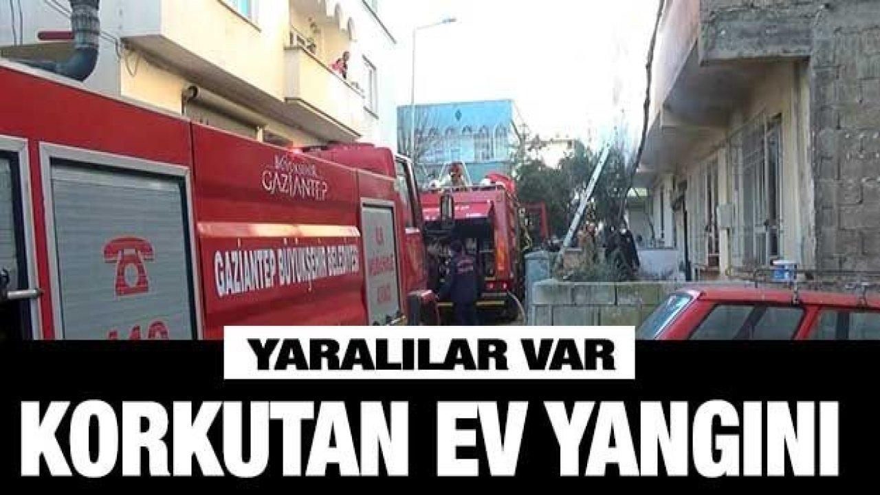 Gaziantep’te ev yangını: 2 yaralı