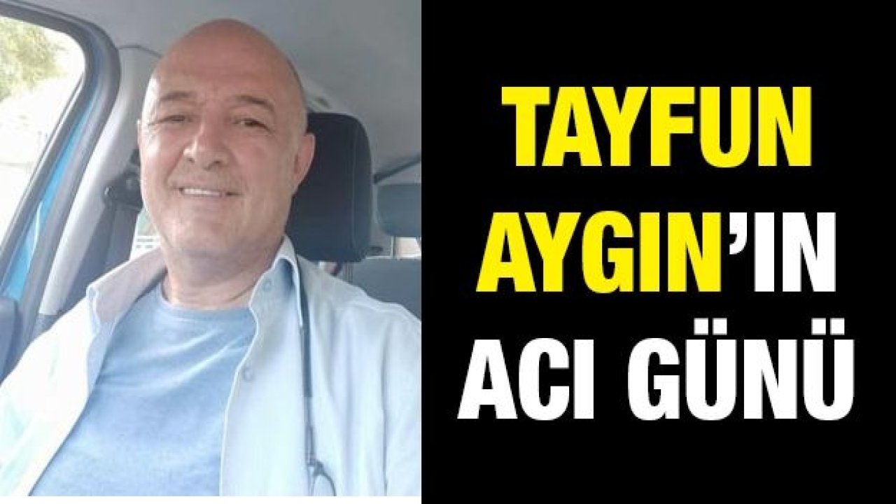 Tayfun Aygın'ın baba acısı