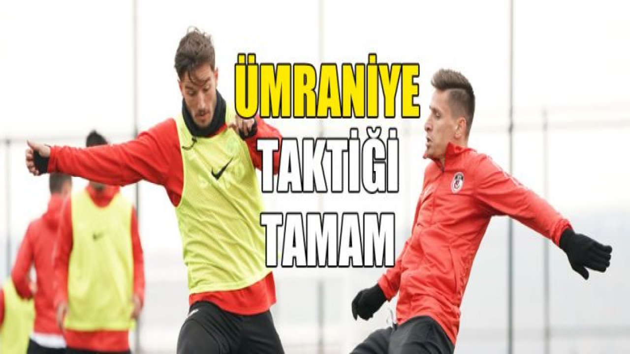 Ümraniye taktiği tamam!