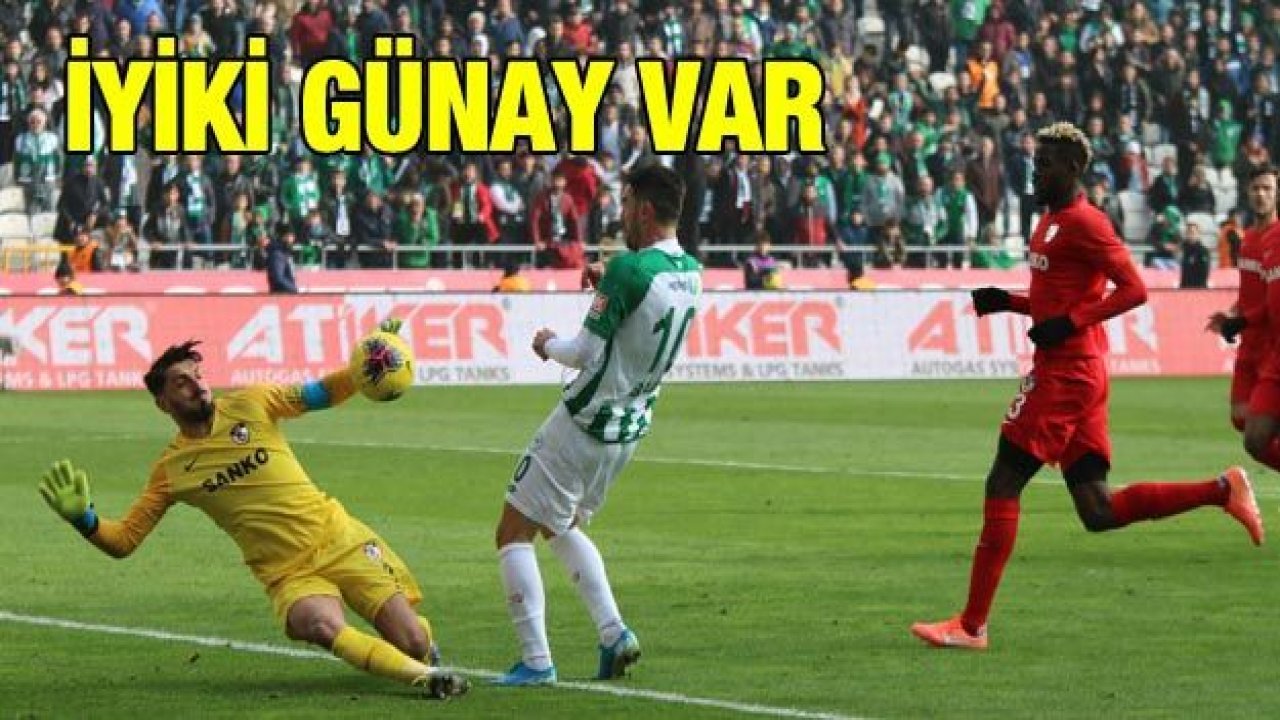 İYİKİ GÜNAY VAR!