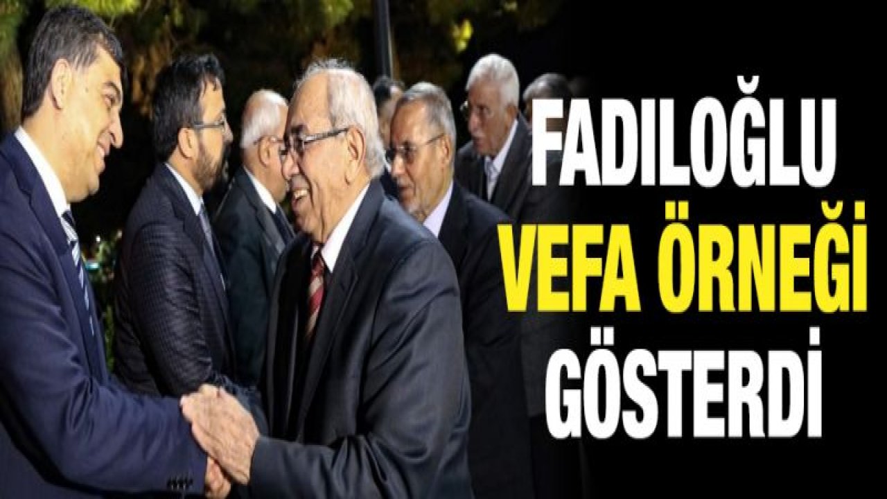 BAŞKAN FADILOĞLU, VEFA ÖRNEĞİ