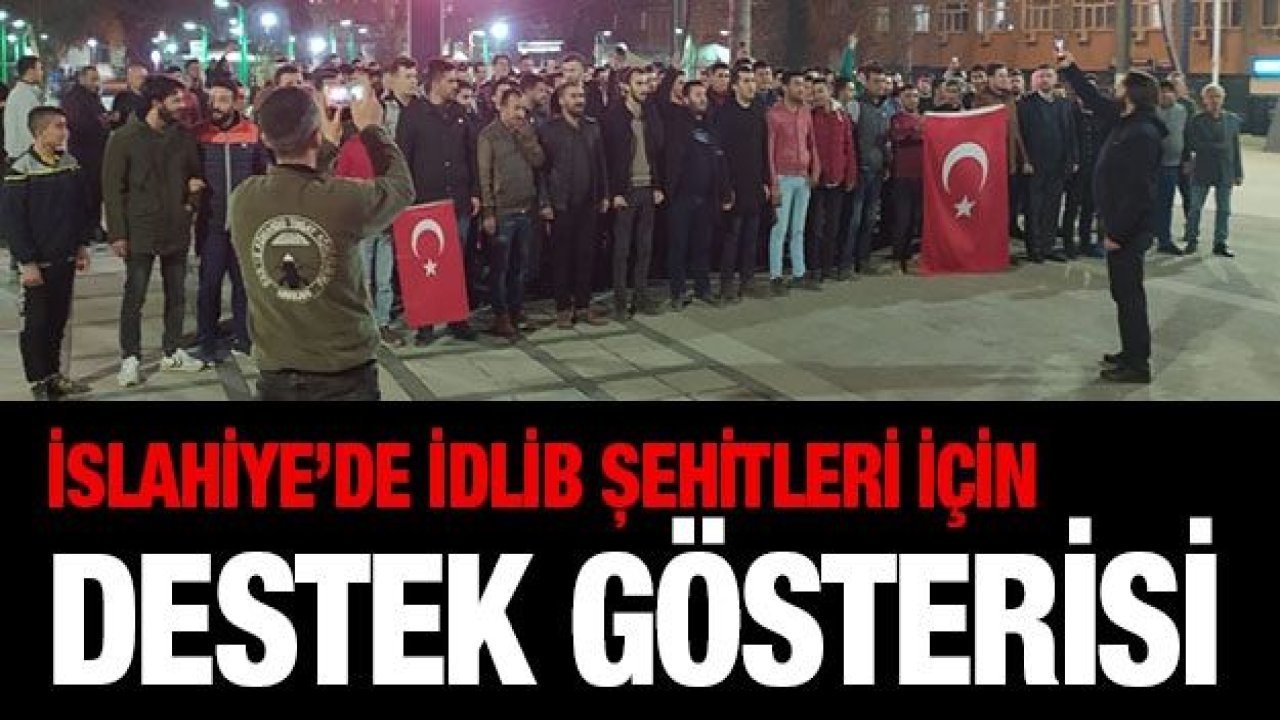 İslahiye'de İdlib şehitleri için destek gösterisi