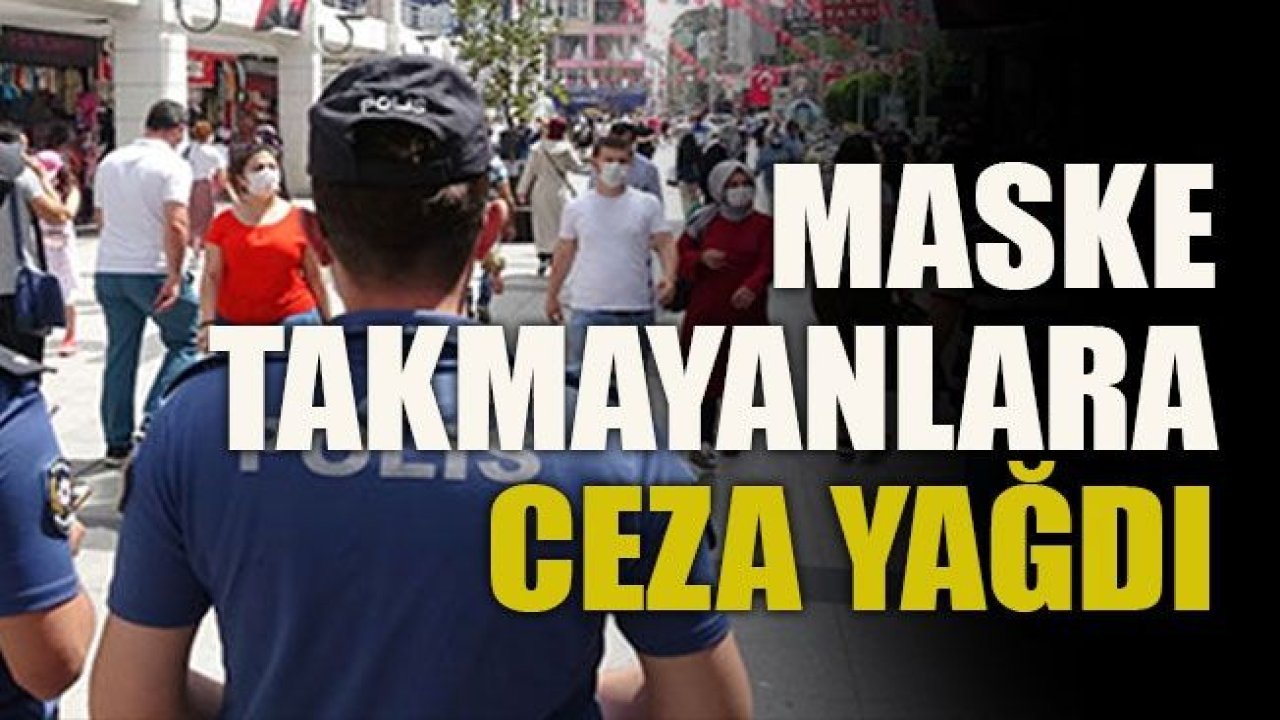 Gaziantep'te Maske takmayan binlerce şahsa ceza yağdı