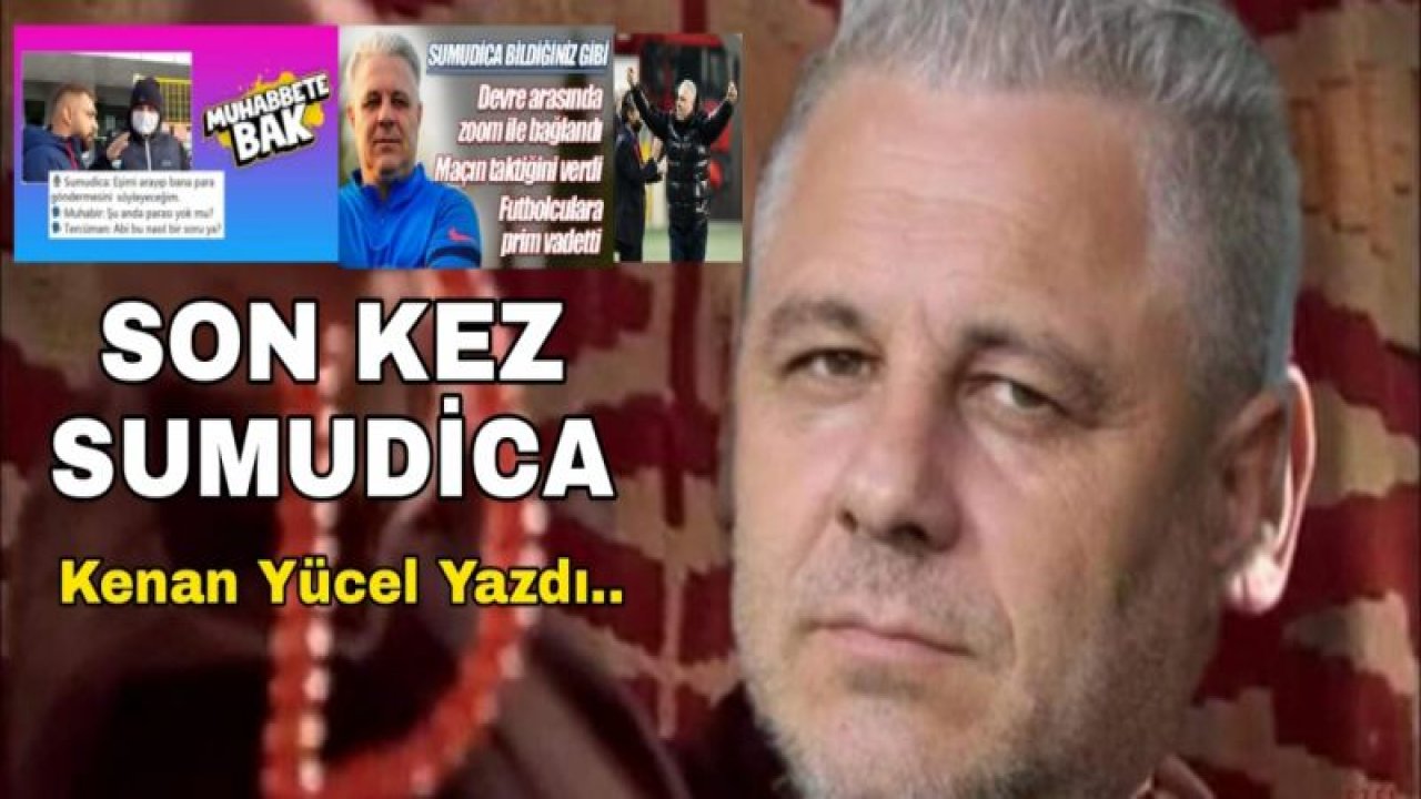 SON KEZ SUMUDİCA