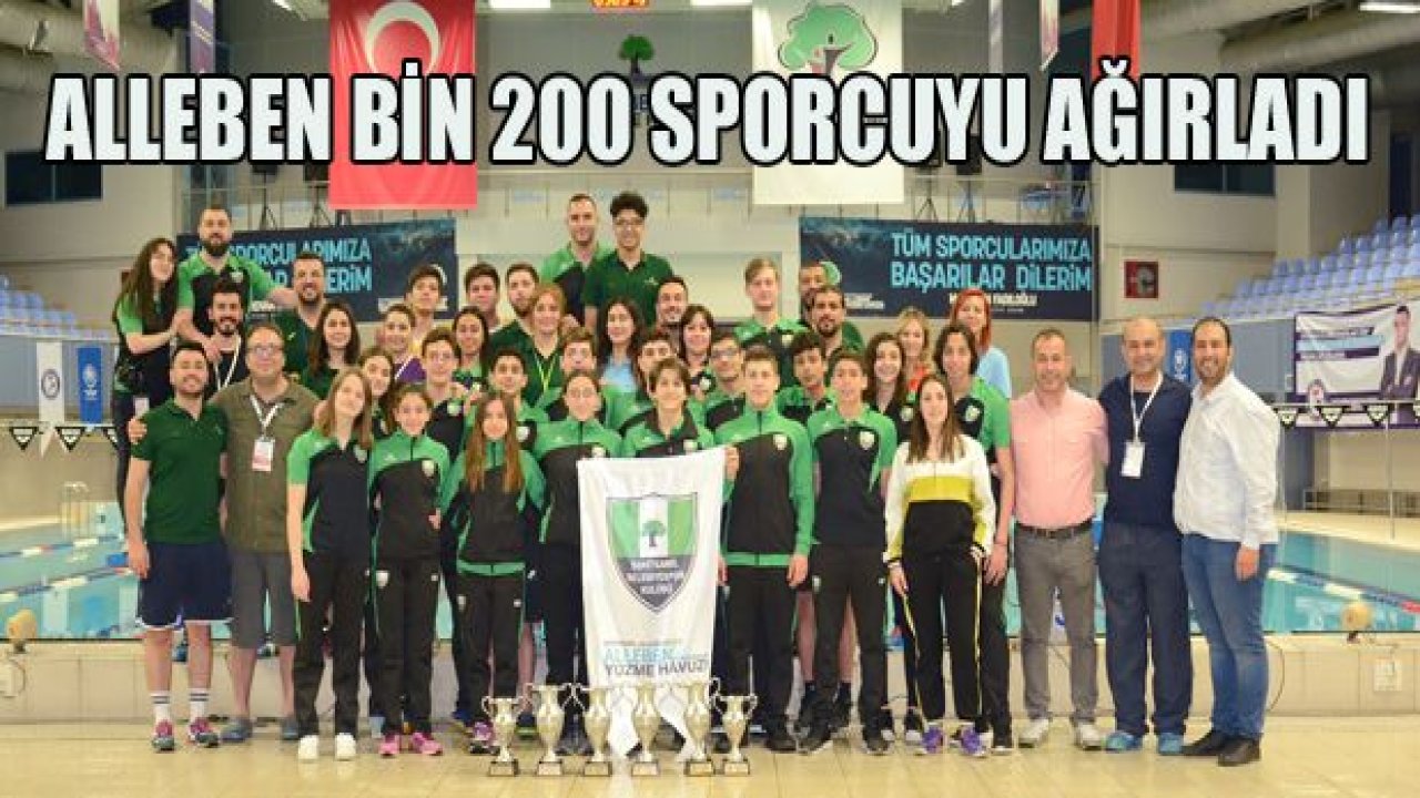 ALLEBEN, 5 ÜLKEDEN BİN 200 SPORCUYU AĞIRLADI