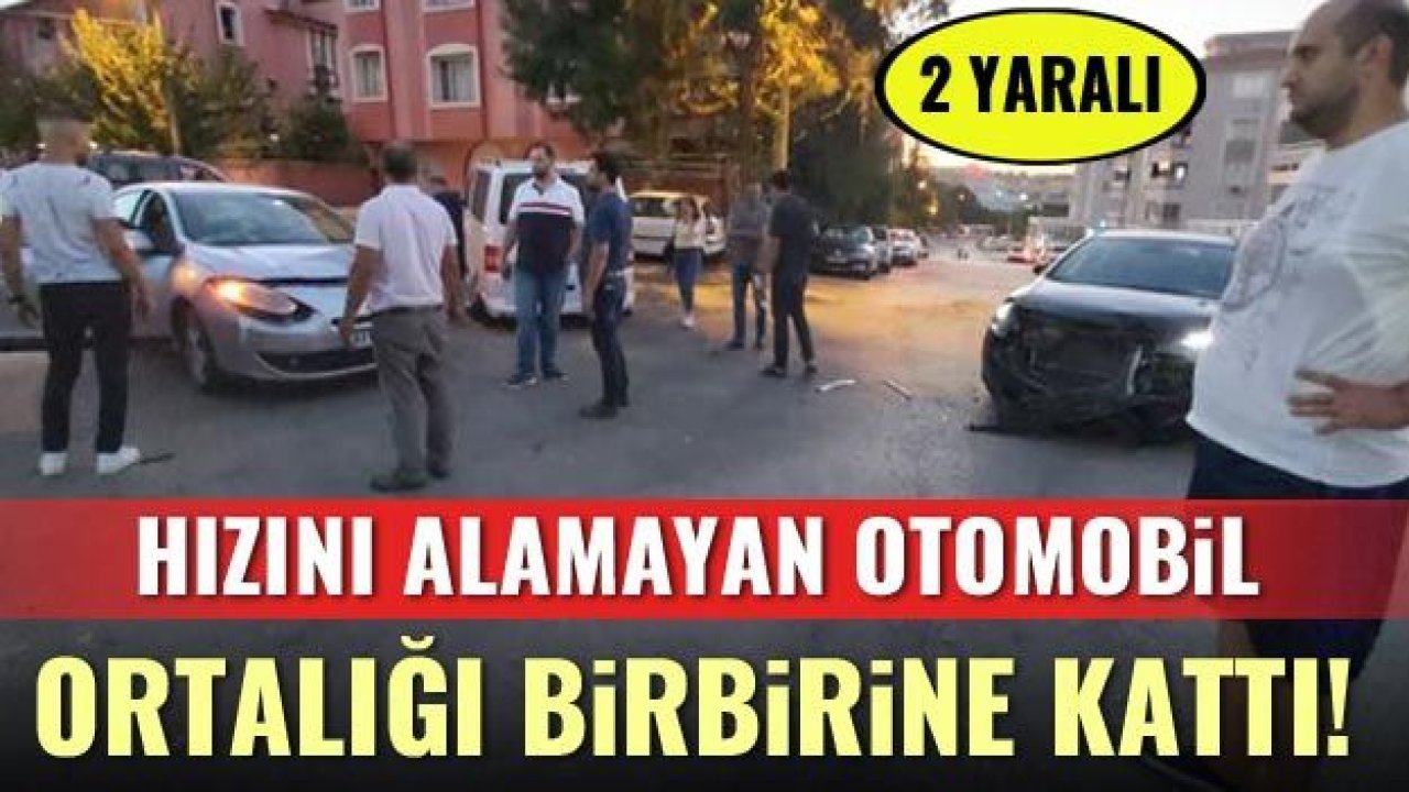 Hızını alamayan otomobil ortalığı birbirine kattı! 2 yaralı