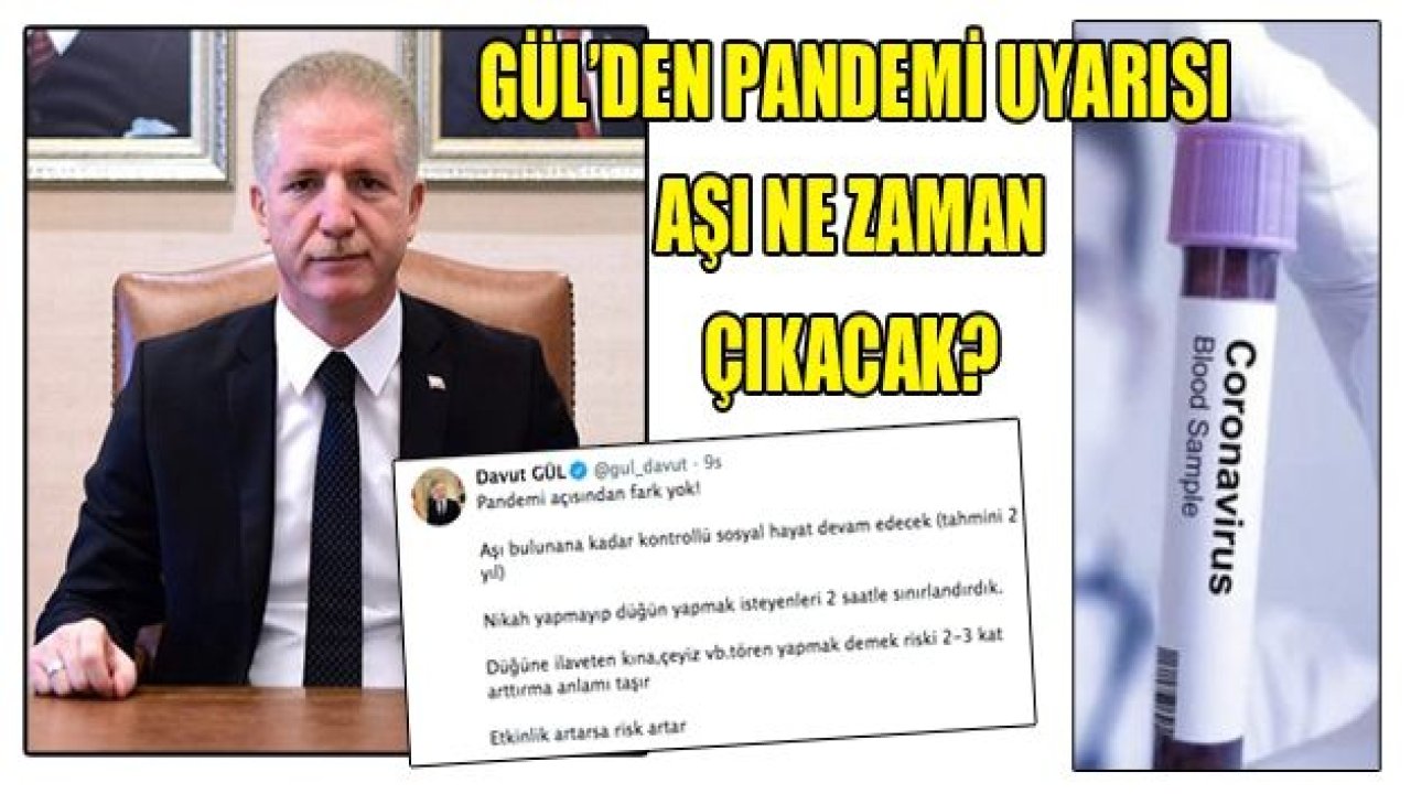 Davut Gül pandemi için tarih verdi AŞI NE ZAMAN ÇIKACAK?