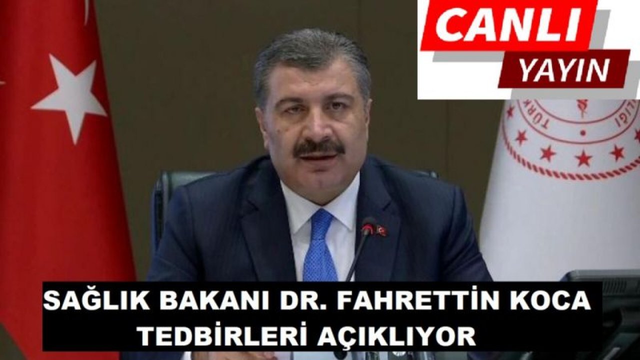 Son Dakika...Canlı Yayın...Video İzle...Sağlık Bakanı Fahrettin Koca, Koronavirüs Bilim Kurulu Toplantısı'nın ardından basın toplantısı düzenliyor.