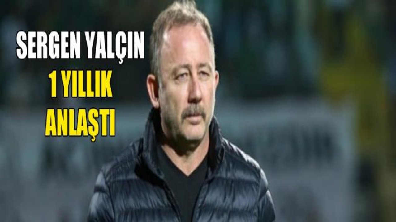 Sergen Yalçın 1 yıllık anlaşma sağladı