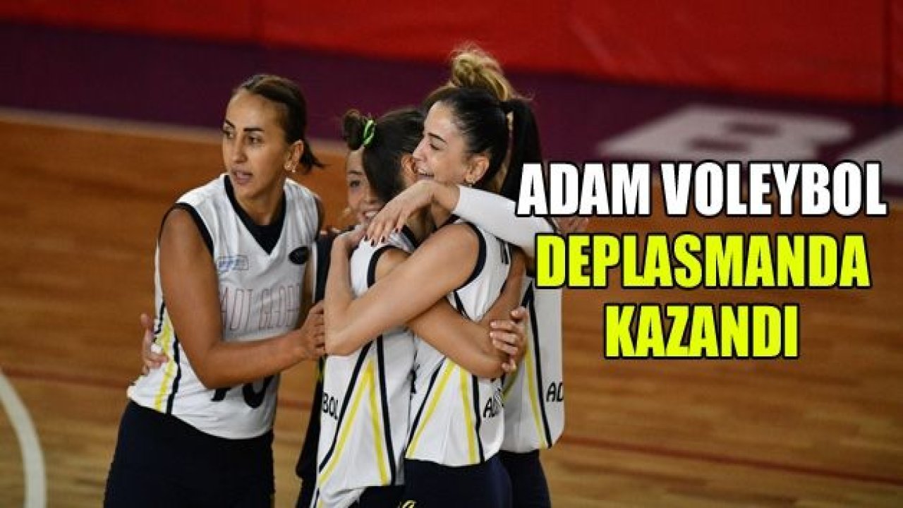 Adam Voleybol deplasmanda kazandı