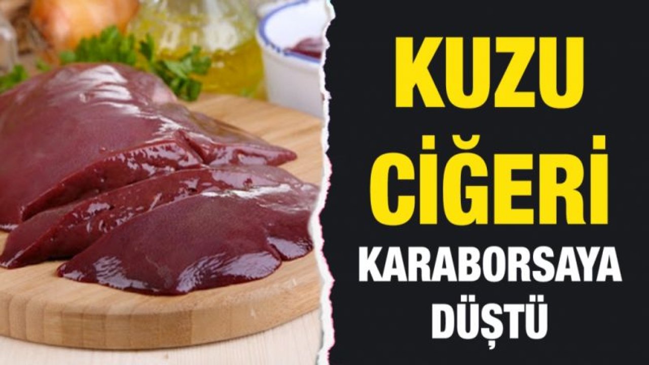 Kuzu ciğeri karaborsaya düştü