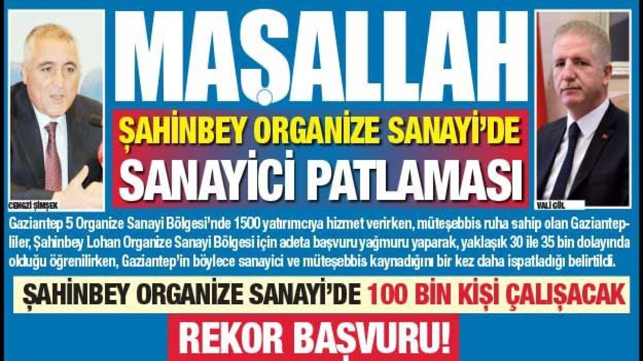 Maşallah... Şahinbey Organizede Sanayici patlaması..