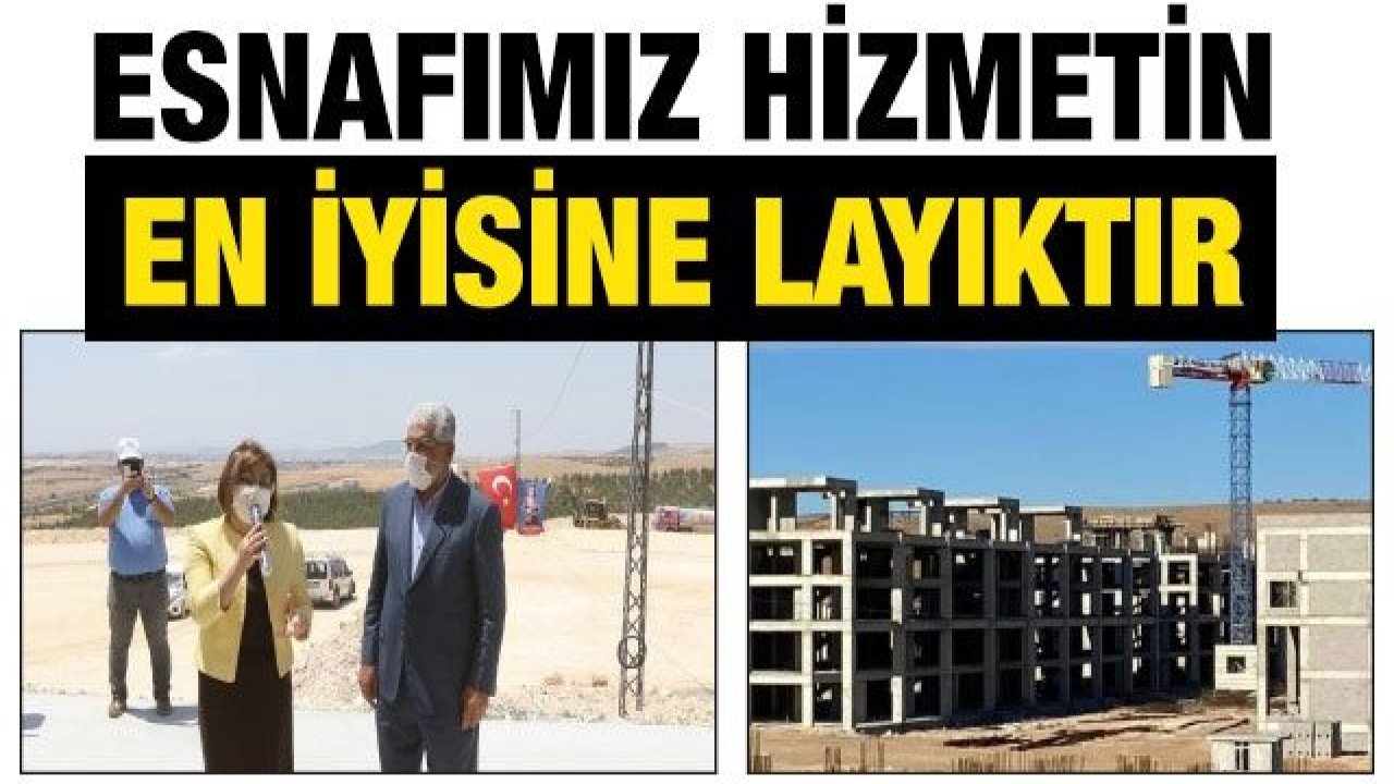 Esnafımız Hizmetin En İyisine Layıktır