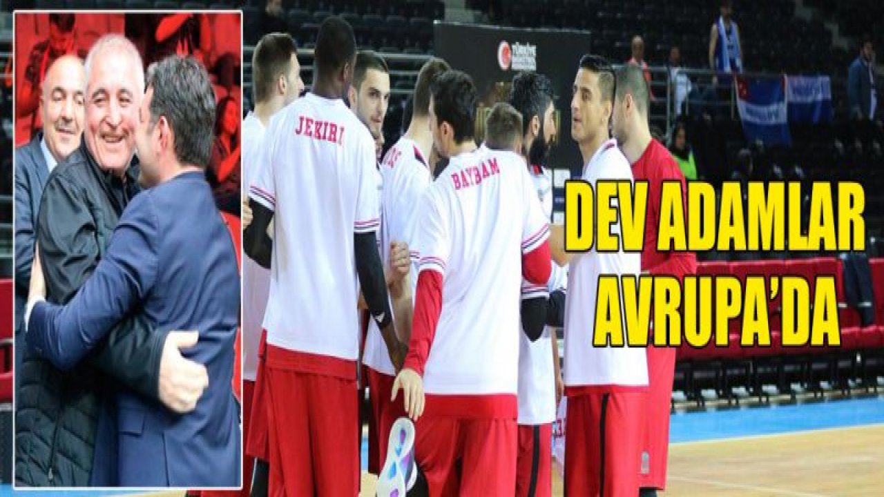 Dev adamlar AVRUPA'DA!