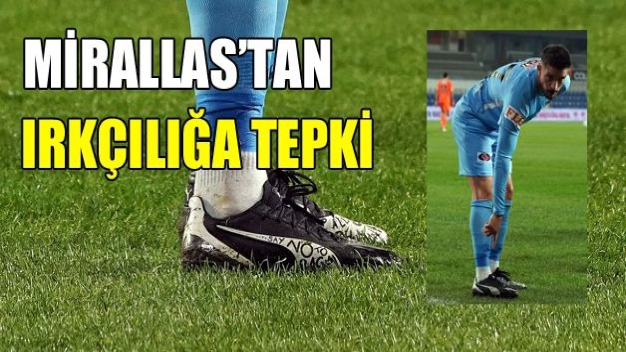 Mirallas'tan ırkçılığa tepki!