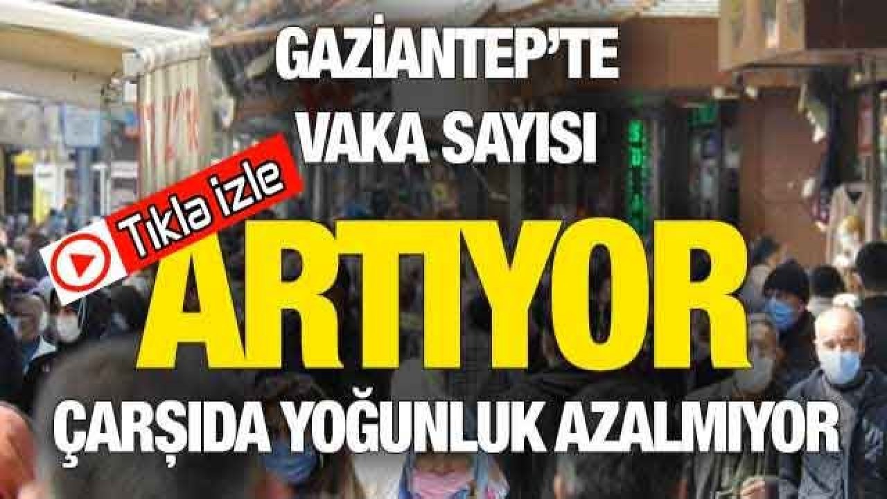 Son Dakika...Video İzle...Gaziantep Valisi Gül Uyarıyor!Gaziantep Uymuyor...Gaziantep Adeta Kırmızıya Koşuyor!!!