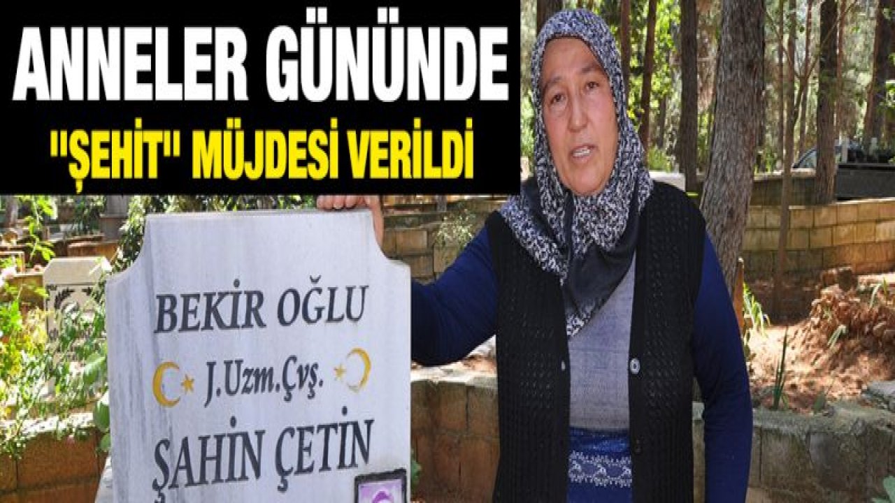 Anneler Gününde şehit annesi oldu