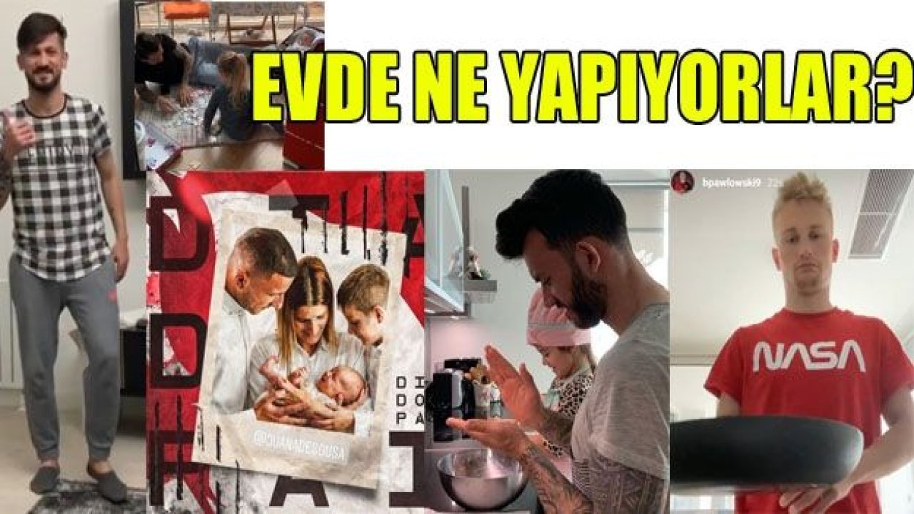 FUTBOLCULAR EVDE KALINCA NE YAPTI?