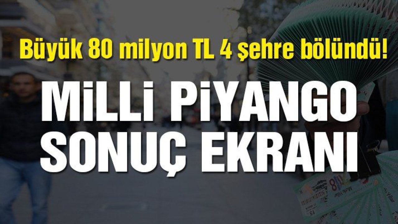 MPİ 2020 yılbaşı çekilişi sıralı tam liste! Milli Piyango sonuçları ve bilet sorgulama ekranı…