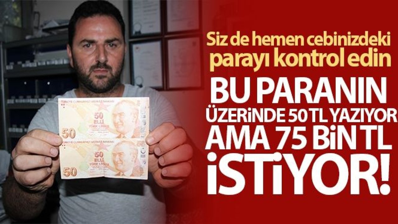 50 lirasına 75 bin lira istiyor