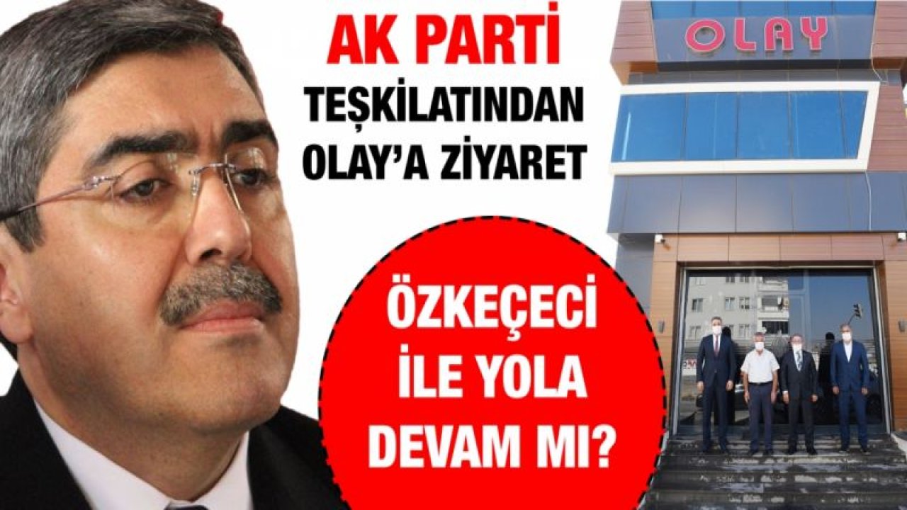 AK Parti Teşkilatından ziyaret Özkeçeci ile yola devam mı?