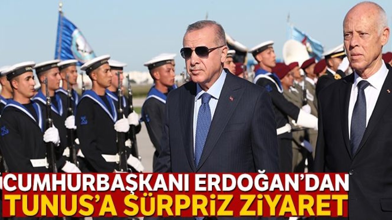 Cumhurbaşkanı Erdoğan'dan Tunus'a sürpriz ziyaret