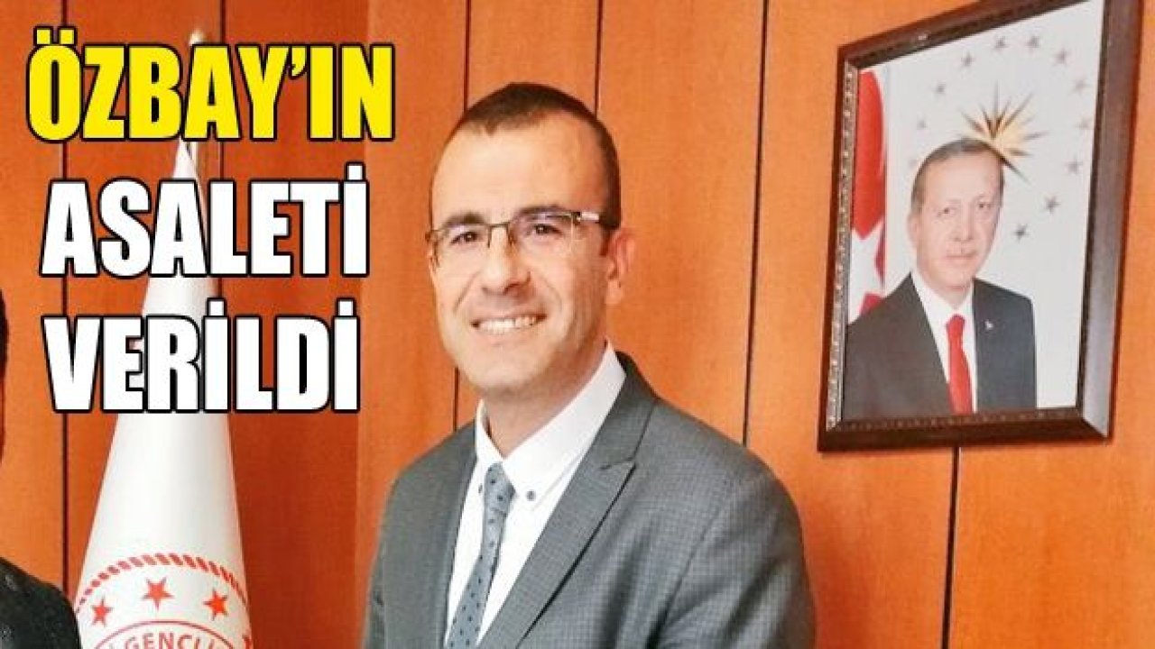 Muhittin Özbay asaleten atandı