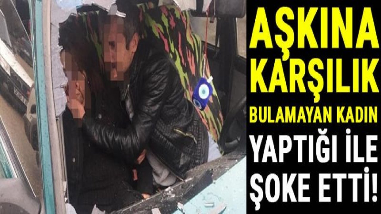 Aşkına karşılık bulamayan kadın yaptığı ile şoke etti!