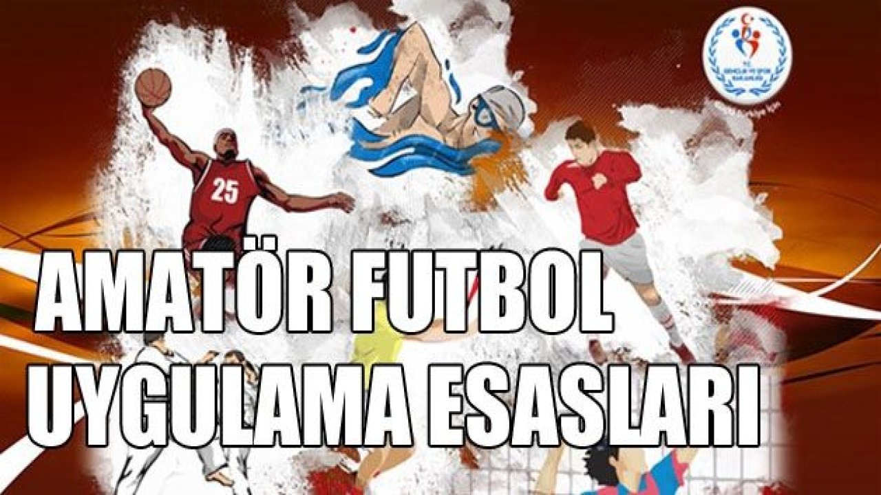 Amatör Futbol Ligleri Uygulama Esasları yayınlandı