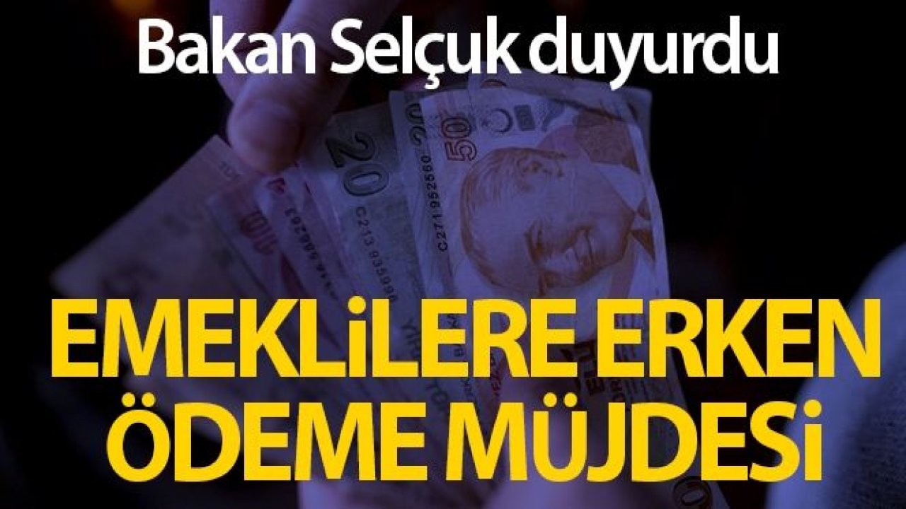 Emekli Sandığı kapsamındaki vatandaşların aylıkları erken ödenecek