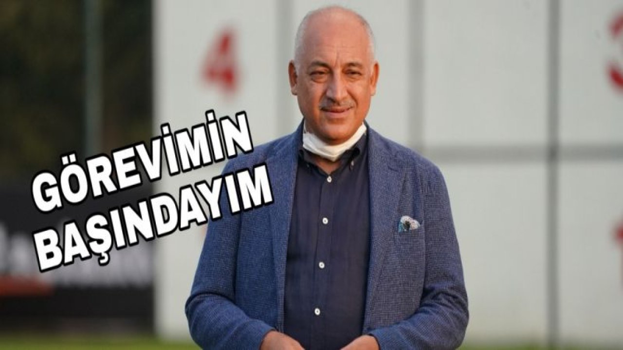 BÜYÜKEKŞİ : GÖREVİMİN BAŞINDAYIM