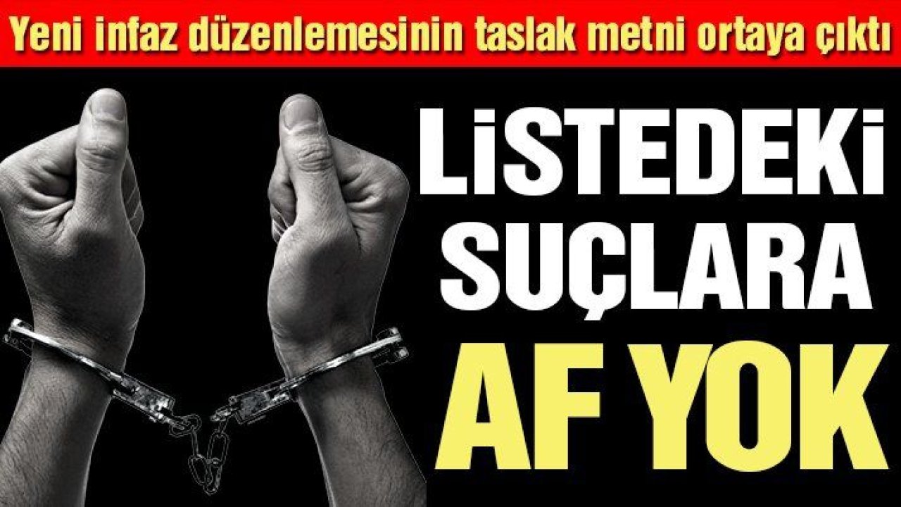 İnfaz düzenlemesi şekillendi! Taslak metin ortaya çıktı