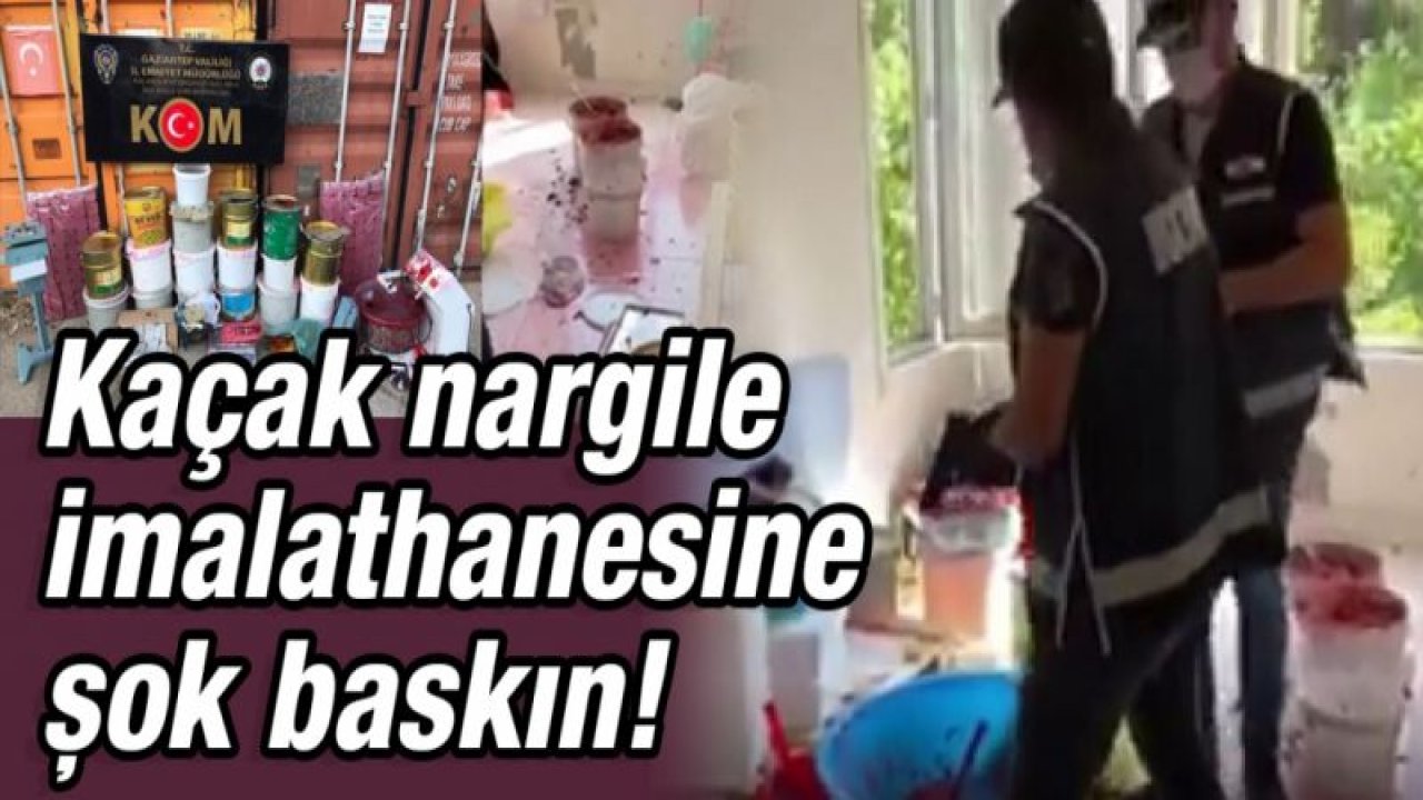 Kaçak nargile imalathanesine şok baskın!