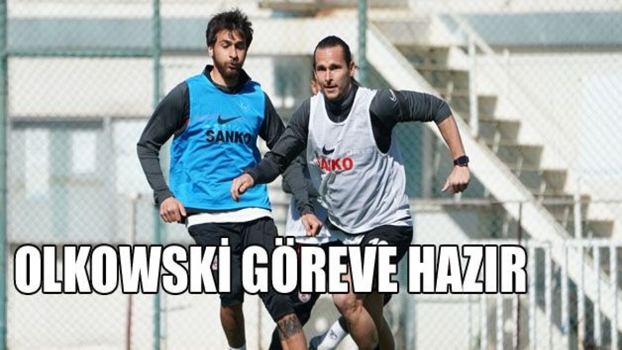 Olkowski göreve hazır