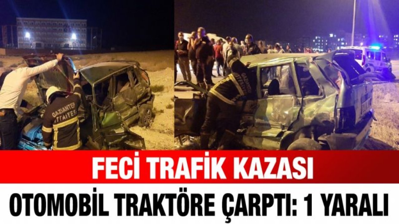 Otomobil traktöre çarptı: 1 yaralı