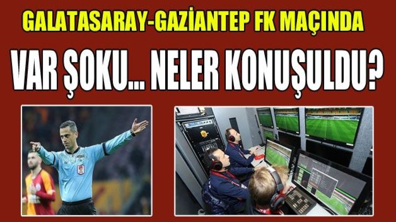 VAR’DA NELER KONUŞULDU?