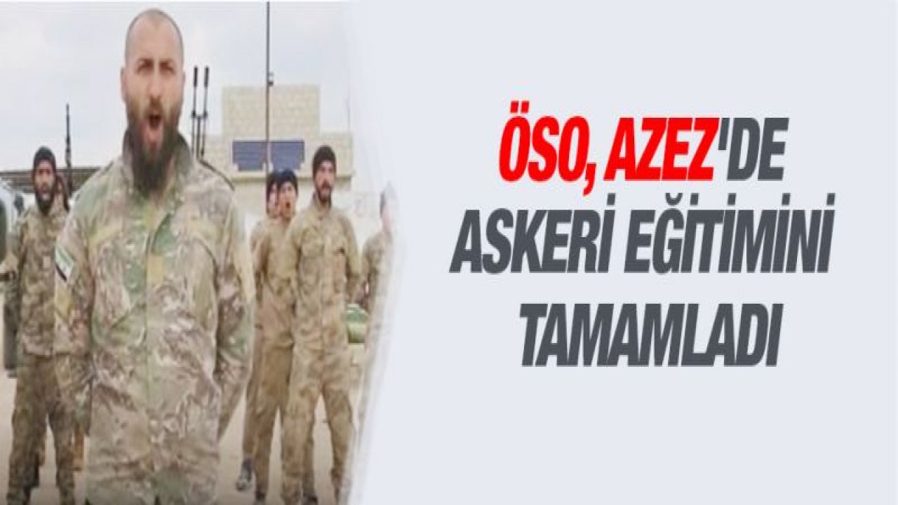 ÖSO, Azez'de askeri eğitimini tamamladı